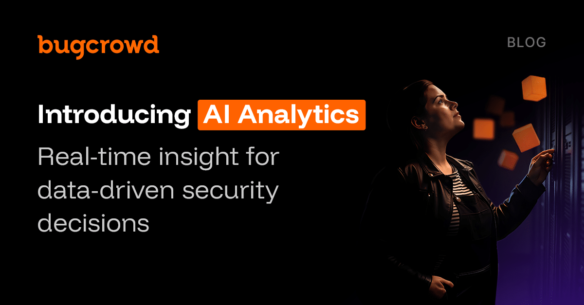 Bugcrowd introduces AI Analytics: Real-time insight for data-driven security decisions